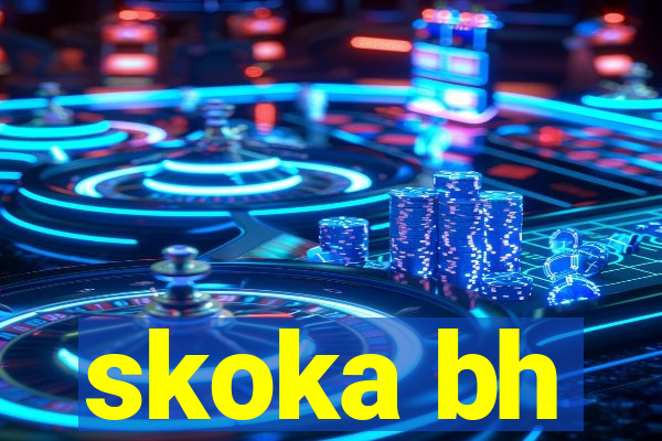 skoka bh